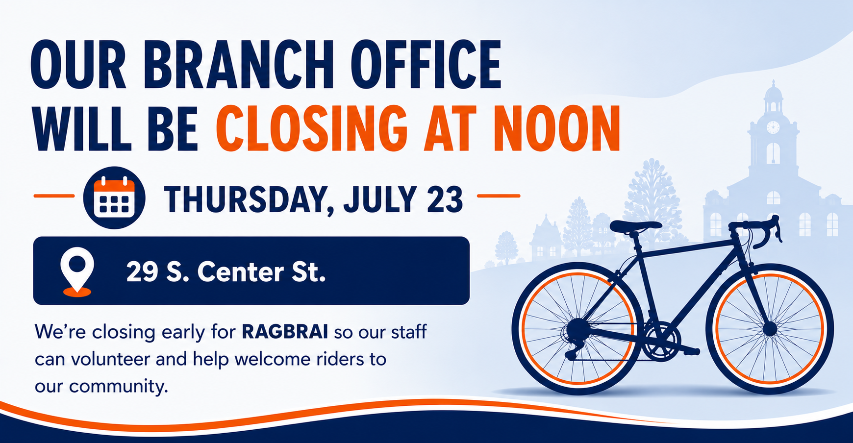 BRANCH CLOSING EARLY